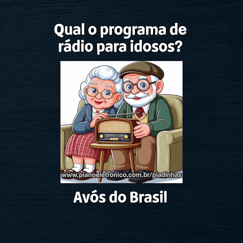 Qual o programa de rádio para idosos?

Avós do Brasil